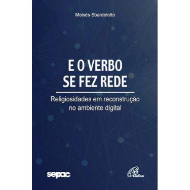 Imagem de Livro - E o verbo se fez rede