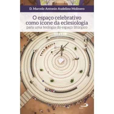 Imagem de O espaço celebrativo como ícone da eclesiologia - PAULUS EDITORA, 3