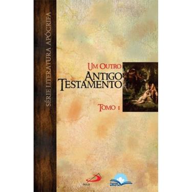 Imagem de Um outro Antigo Testamento - Tomo I