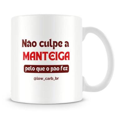 Imagem de Caneca Low Carb Brasil - Estampa Temática de Saúde e Emagrecimento - 3