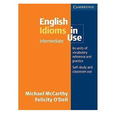 Imagem de Livro - English Idioms in Use: Intermediate - Michael McCarthy and Felicity O'Dell