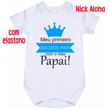 Imagem de body bebê meu primeiro dia dos pais cód 9684 - nick aloha, Branco, G