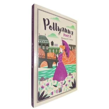 Imagem de Livro Físico Pollyanna Moça Eleanor H. Porter Pé da Letra Texto Integr