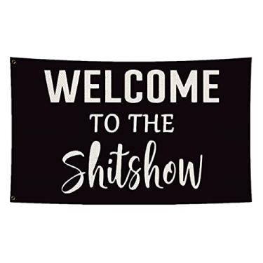 Imagem de LUCKGEEY Welcome to The Shitshow Flag 9 x 5Ft College Dorm Room, costura dupla na borda, bandeiras engraçadas de jogo com ilhós de latão à prova de ferrugem (0,9 x 1,5 m)