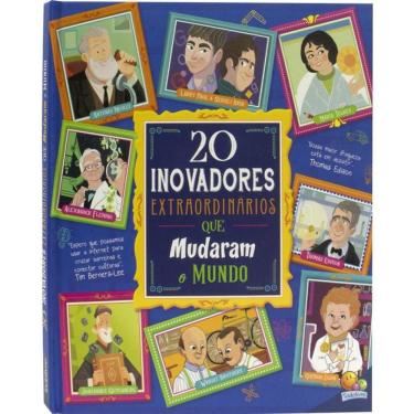 Imagem de Historias Extraordinarias: 20 Inovadores Extraordinarios Que Mudaram O Mundo