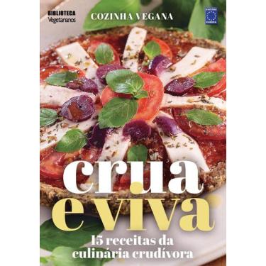 Imagem de Livro - Cozinha Vegana - Crua E Viva: 15 Receitas Da Culinária Crudívo
