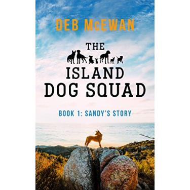 Imagem de The Island Dog Squad: An Animal Cozy Mystery (Sandy's Story, Book 1) (English Edition)