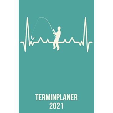 Imagem de Terminplaner 2021: DIN A5 Kalender von 01/2021-12/2021 1 Tag = 1 Seite mit großem Tageskalender und großartiger Übersicht. Monatsübersicht, ... / Angler Angelrute heartbeat herzschlag