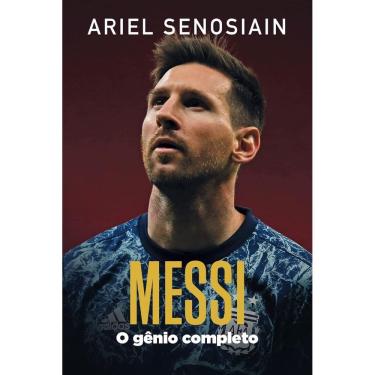 Imagem de Livro - Messi: o Gênio Completo, por Ariel Senosiain - Editora Hábito