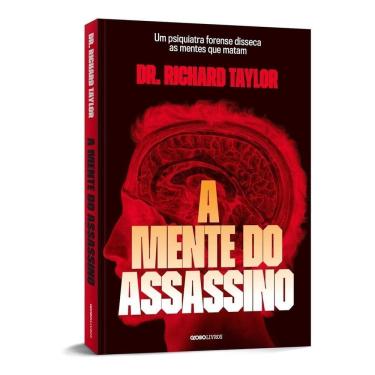 Imagem de A Mente do Assassino - Um Psiquiatra Forense Disseca as Mentes Que Matam