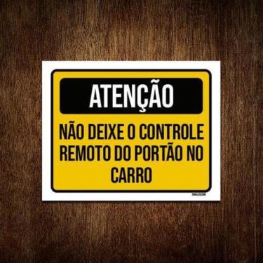 Imagem de Kit 5 Placas Atenção Não Deixe Controle Portão No Carro