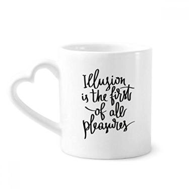Imagem de Caneca Illusion Is the First of All Pleasures Quote Caneca de café cerâmica copo de coração de vidro