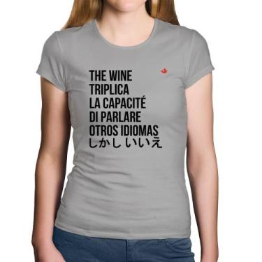 Imagem de Baby Look Algodão The wine triplica la capacité di parlare otros idiom