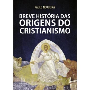 Imagem de Breve Historia Das Origens Do Cristianismo