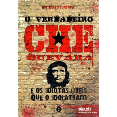 Imagem de O Verdadeiro Che Guevara ( Humberto Fontova ) - E Realizações