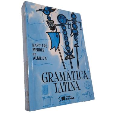 Imagem de Gramática Latina, Editora Saraiva, Napoleão Mendes, 2001