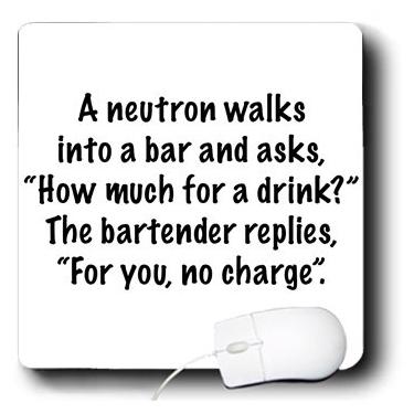 Imagem de 3dRose Mouse pad LLC 20 x 20 x 0,65 cm, Big Bang Theory A Neutron entra em uma barra e pergunta quanto é necessário uma bebida (mp_107312_1)