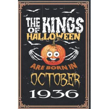Imagem de The Kings of Halloween Birthday Pumpkin Are Born in October 1936: 86 th Birthday Gifts for Women Notebook | Motivational quotes | Happy Birthday | ... book | Personalized birthday gifts for women