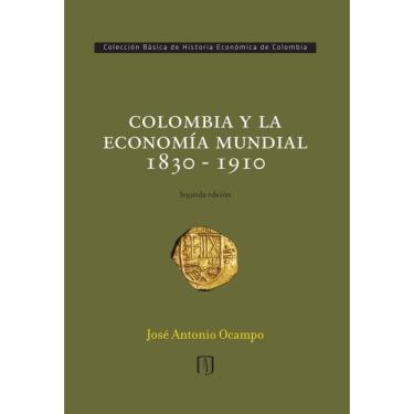 Imagem de Colombia y la economía mundial 1830-1910 - Espanhol