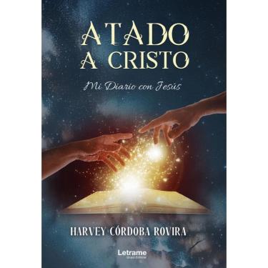 Imagem de Atado a Cristo. Mi Diario con Jesús. - Espanhol