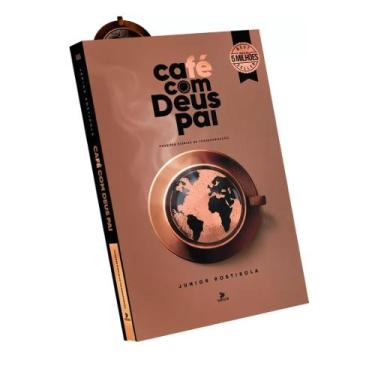 Imagem de Café Com Deus Pai 2025 de transformação Junior Rostirola Devocional BE