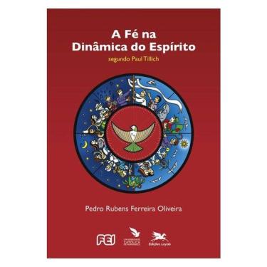 Imagem de A Fé Na Dinâmica Do Espírito Segundo Paul Tillich