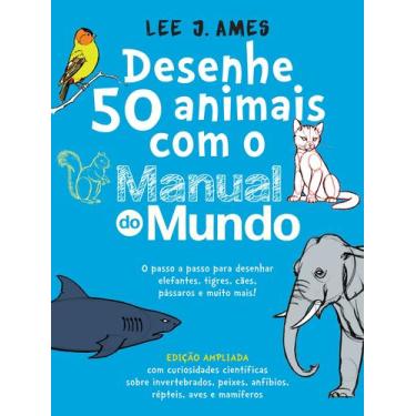 Imagem de Livro - Desenhe 50 animais com o Manual do Mundo - Edição ampliada