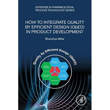 Imagem de How to Integrate Quality by Efficient Design (Qbed) in Product Development