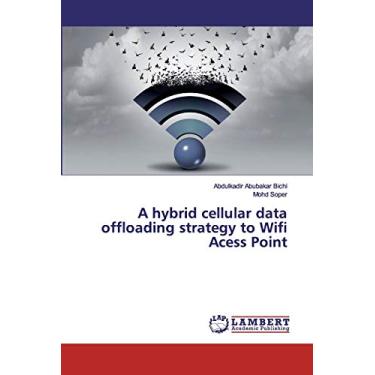 Imagem de A hybrid cellular data offloading strategy to Wifi Acess Point