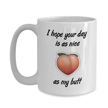 Imagem de Caneca engraçada de namorado - I hope your day is as nice as my butt - Presentes para marido - Caneca de café divertida - Ideia de presente de aniversário