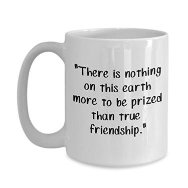 Imagem de Caneca com citação de Thomas Aquinas - "There is nothing on this earth more to be premized than true friendship." - Caneca de café divertida - Ideia de