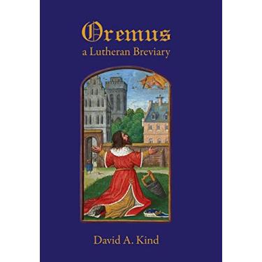 Imagem de Oremus: A Lutheran Breviary