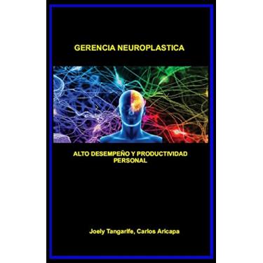 Imagem de Gerencia Neuroplástica: Alto Desempeño y Productividad Personal (Spanish Edition)
