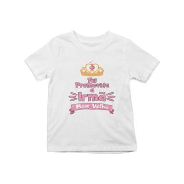 Imagem de Camiseta Infantil Promovida Irmã Mais Velha Branca - Del France, 08