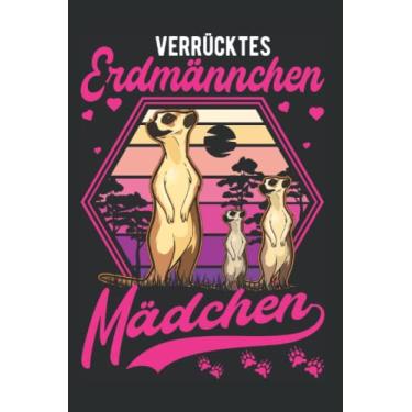 Imagem de Erdmännchen Notizbuch: Verrücktes Erdmännchen Mädchen Meerkat / 6X9 Zoll / 120 Linierte Seiten