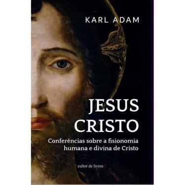 Imagem de Jesus Cristo - Conferências sobre a fisionomia humana e divi