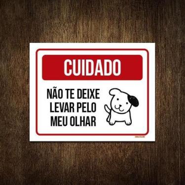 Imagem de Placa Cuidado Não Te Deixe Enganar Pelo Cão 18X23 - Sinalizo.Com