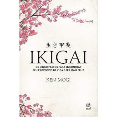 Imagem de Ikigai - os Cinco Passos para Encontrar Seu Proposito de Vida e S - AL