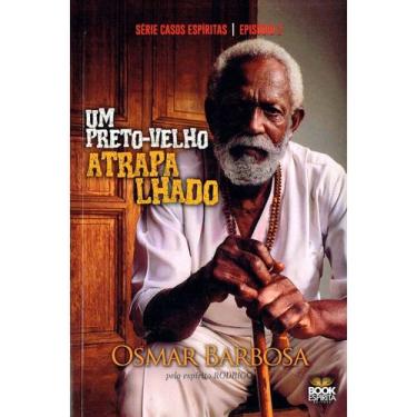Imagem de Um Preto-velho Atrapalhado - Série Casos Espíritas - Episódio 2 - BOOK