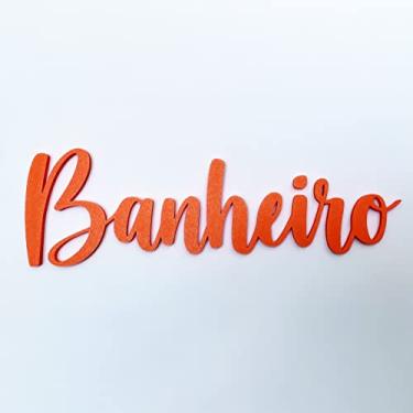 Imagem de Adorno Banheiro/Placa De Sinalização, Quadro Decorativo, lettering - 25cm - Toque 3D Cor:Laranja
