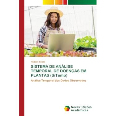 Imagem de SISTEMA DE ANÁLISE TEMPORAL DE DOENÇAS EM PLANTAS (SiTemp): Análise Temporal dos Dados Observados