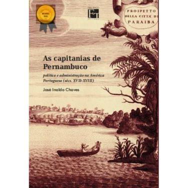 Imagem de As Capitanias de Pernambuco - Política e administração na América Portuguesa (sécs. XVI...