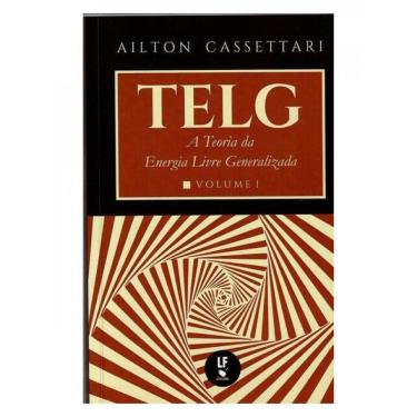 Imagem de Telg - A Teoria Da Energia Livre Generalizada - Vol. 1
