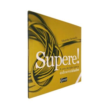Imagem de Supere! A Arte de Lidar Com as Adversidades Eduardo Carmello