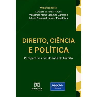 Imagem de Direito, Ciência e Política: Perspectivas da Filosofia do Direito