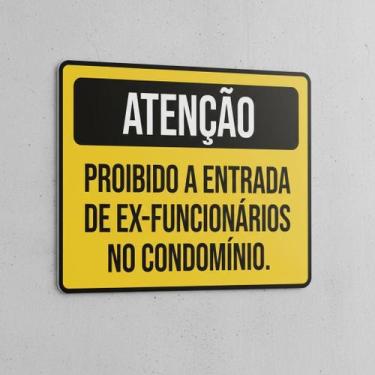 Imagem de Placa Acm Atenção Proibido Entrada Ex-Funcionários 18X23 - Sinalizo