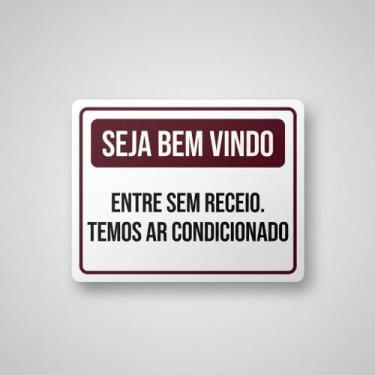 Imagem de Placa Acm Entre Sem Receio Temos Ar Condicionado 18X23 - Sinalizo