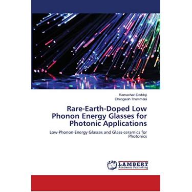 Imagem de Rare-Earth-Doped Low Phonon Energy Glasses for Photonic Applications: Low-Phonon-Energy Glasses and Glass-ceramics for Photonics