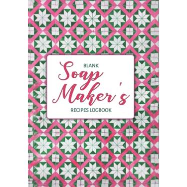 Imagem de Blank Soap Maker's Recipes Logbook: Handmade Soap Making | Hardcover Notebook for DIY Bath Recipes | Homebusiness Journal