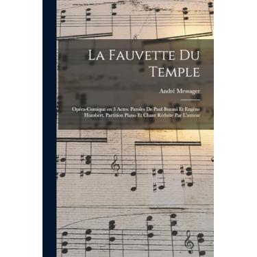 Imagem de La fauvette du temple; opéra-comique en 3 actes. Paroles de Paul Burani et Eugène Humbert. Partition piano et chant réduite par l'auteur